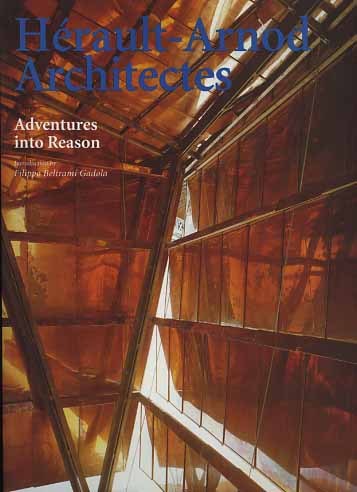 Herault Arnod Architects. Adventures into Reason.