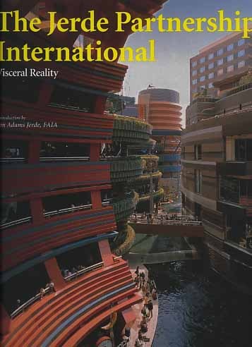 The Jerde Partnership International. Visceral Reality.