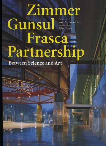 Zimmer Gunsul Frasca Partnership. Between Science and Art.