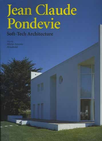 Jean Claude Pondevie. Soft-Tech Architecture.