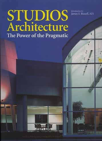 Studios Architecture. The Power of the Pragmatic.
