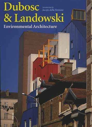 Dubosc & Landowski. Environmental architecture.