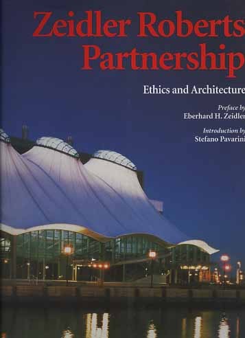 Zeidler Roberts Partnership. Ethics and Architecture.