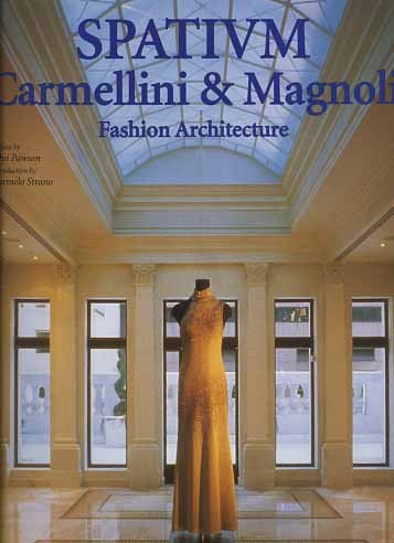 Spatium. Carmellini & Magnoli. Fashion Architecture.