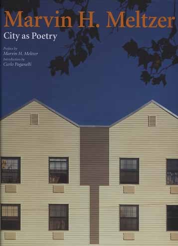 Marvin H. Meltzer. City as poetry.