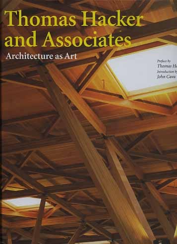 Thomas Hacker and Associates. Architecture as Art.