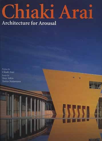 Chiaki Arai. Architectures as Arousal.