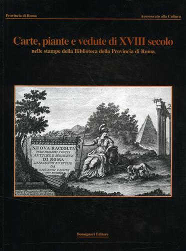 Carte, piante e vedute di XVIII secolo nelle stampe della …