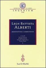 Leon Battista Alberti. Architetture e committenti.