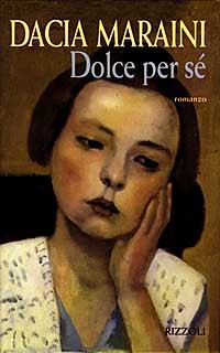 Dolce per sé. (romanzo).