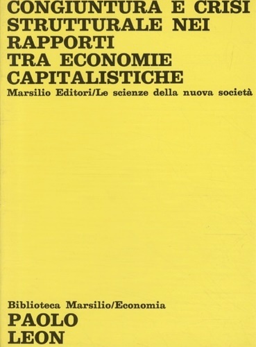 Congiuntura e crisi strutturale nei rapporti tra economie capitalistiche. Quattro …