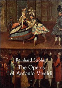 The Operas of Antonio Vivaldi.