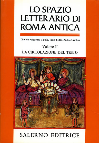 Lo spazio letterario di Roma antica. Vol.II: La circolazione del …