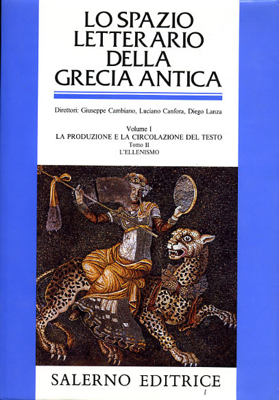Lo Spazio letterario della Grecia Antica. Vol.I: La produzione e …