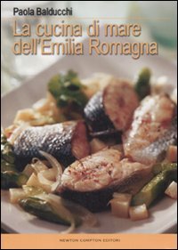 La cucina di mare dell'Emilia Romagna.