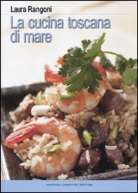 La cucina toscana di mare.