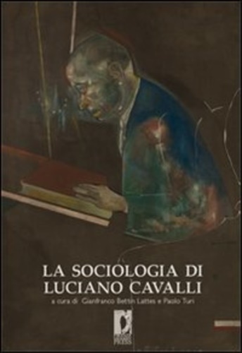 La sociologia di Luciano Cavalli.