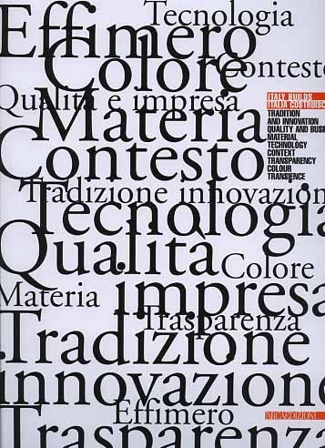 Italia costruisce. Italy Builds. Tradizione e innovazione, qualità e impresa, …