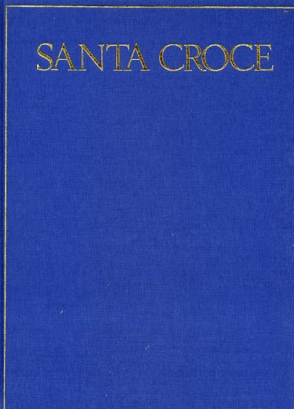 Santa Croce, La Basilica, Le Cappelle, I Chiostri, Il Museo.