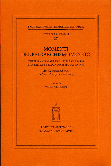 Momenti del petrarchismo veneto. Cultura volgare e cultura classica tra …