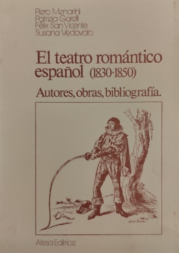 El Teatro romantico español (1830-1850).