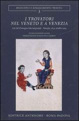 I trovatori nel Veneto e a Venezia.
