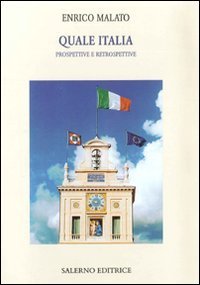 Quale italia. Prospettive e retrospettive.