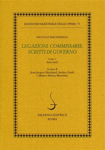Legazioni. Commissarie. Scritti di Governo. Tomo V: (1505-1507).