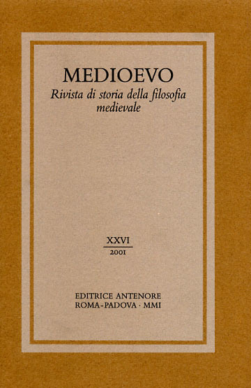 Medioevo. Rivista di storia della filosofia medievale. XXVI (2001). Dall'indice: …