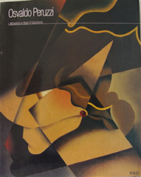 Osvaldo Peruzzi. Attraverso e dopo il Futurismo.