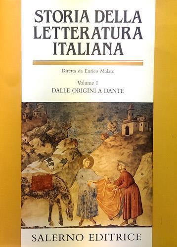 Storia della Letteratura Italiana. Vol.I: Dalle Origini a Dante.