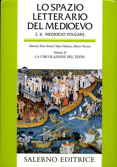 Lo spazio letterario del Medioevo. Sez.II: Il Medioevo volgare. Vol.II: …