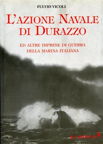 L'azione navale di Durazzo e altre imprese di guerra della …