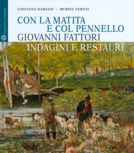 Con la matita e col pennello. Giovanni Fattori. Indagini e …