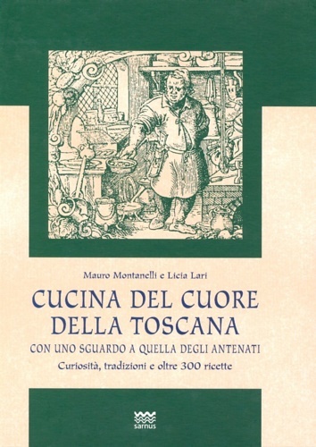 Cucina del cuore della Toscana. Con uno sguardo a quella …