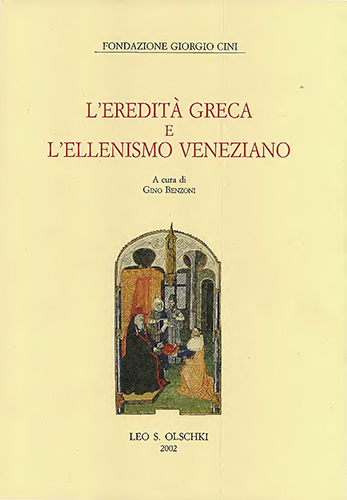 L' Eredità greca e l'ellenismo veneziano.