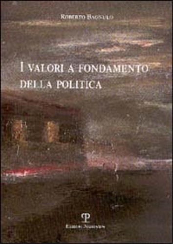I valori a fondamento della politica.
