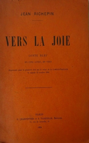 Vers la joie, conte bleu en cinq actes, en vers. …