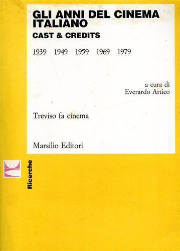 Gli anni del cinema italiano. Cast & Credits Vol.II:1939-1979.
