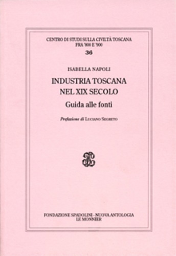 Industria toscana nel XIX secolo. Guida alle fonti.