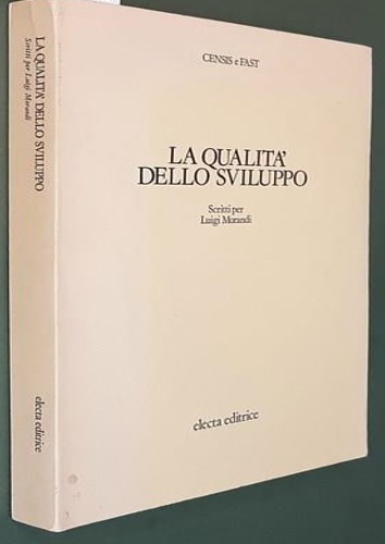 La qualità dello sviluppo. Scritti per Luigi Morandi,1978.