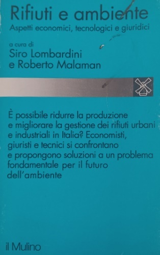 Rifiuti e ambiente. Aspetti economici, tecnologici e giuridici.