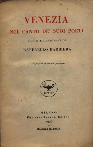 Venezia nel canto de' suoi poeti. Con pagine di musica …