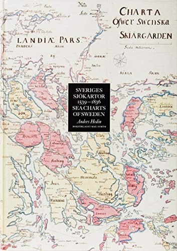 Sveriges sjökartor:1539-1836. Seacharts of Sweden.