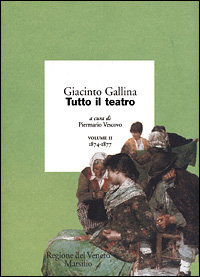 Tutto il teatro. Vol.II: 1874-1877. Contiene: Una scimia coi fiochi, …