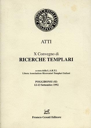 Atti del X Convegno di Ricerche Templari.