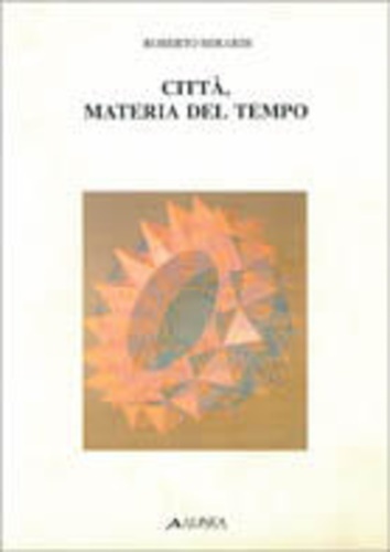 Città materia del tempo.