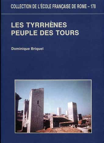 Les Tyrrhènes, peuple des tours. Denys d'Halicarnasse et l'autochtonie des …