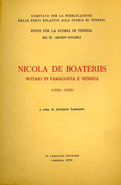Nicola de Boateriis notaio in Famagosta e Venezia 1355-1365.