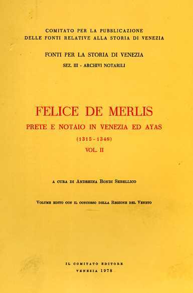 Felice De Merlis prete e notaio in Venezia ed Ayas …